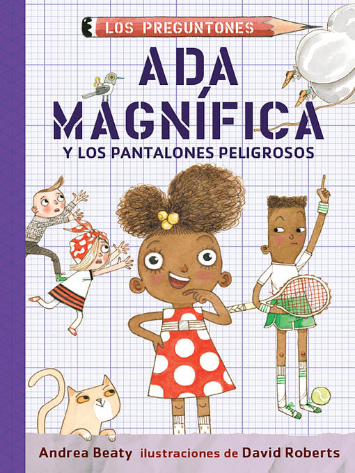 Title details for Ada Magnífica y los pantalones peligrosos by Andrea Beaty - Available